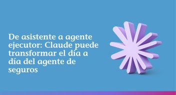 Claude para agentes de seguros
