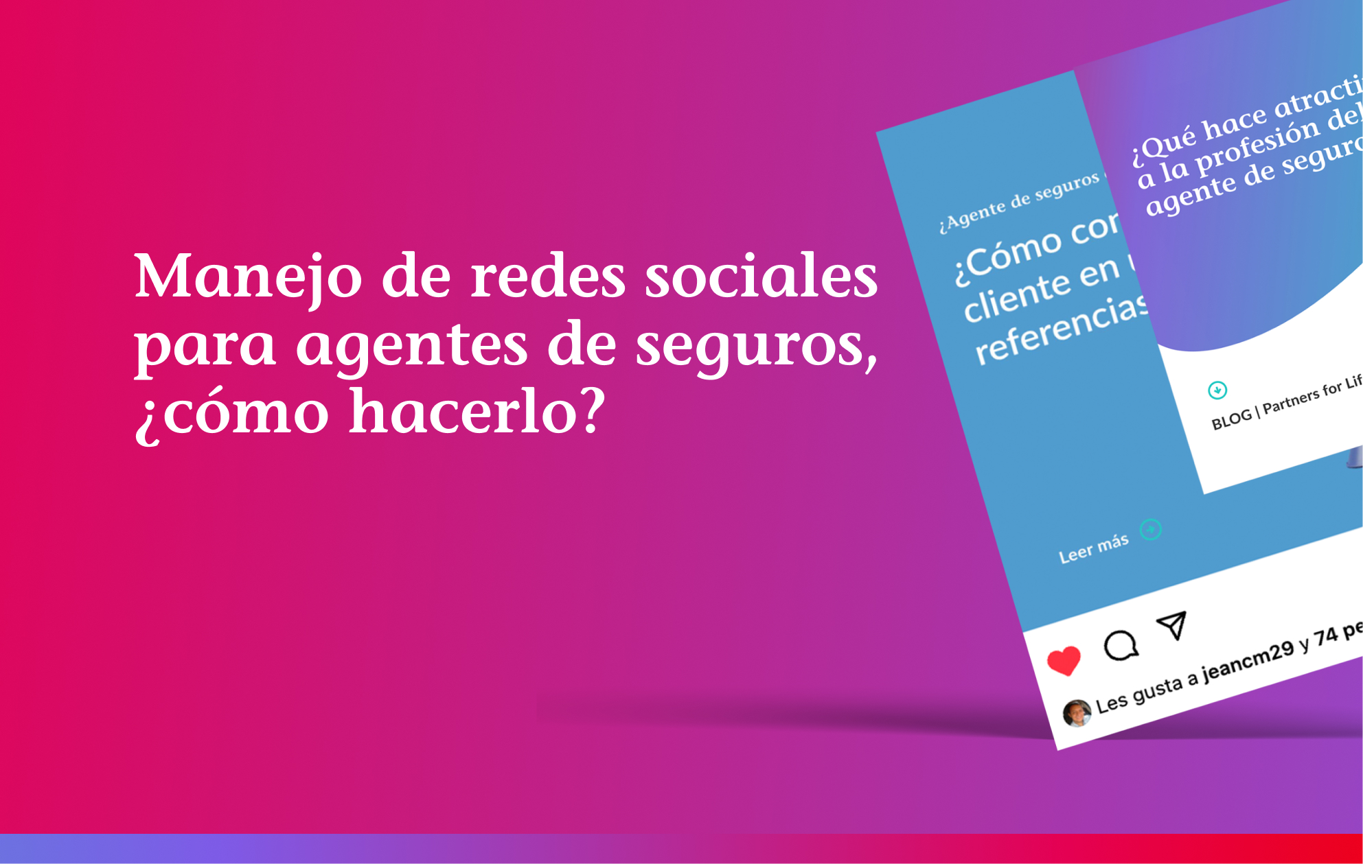 Uso efectivo de redes sociales (LinkedIn, Facebook, Instagram) para agentes de seguros
