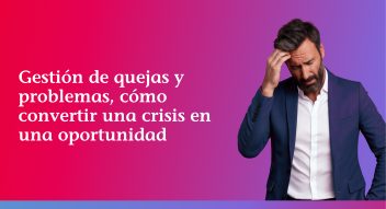 Gestión de quejas y problemas.